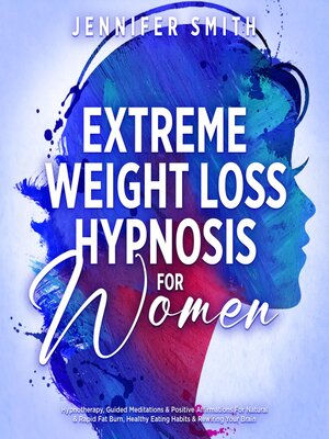 cover image of Extreme Weight Loss Hypnosis For Women
